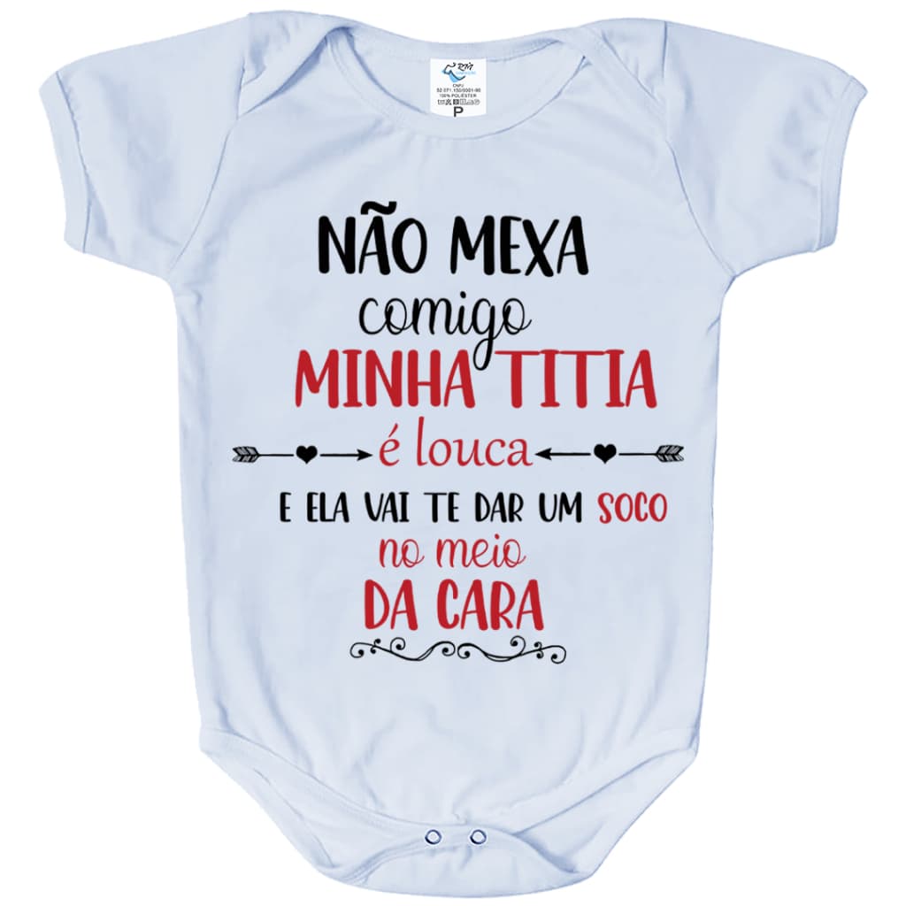 Body Bebê Frases Não Mexa Comigo Minha Titia É Louca GB0075