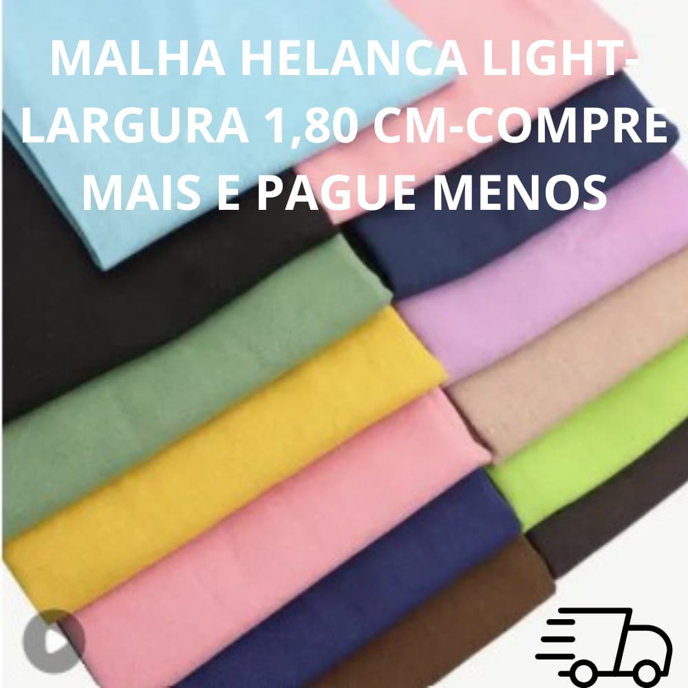 Malha Helanca Light 1,80m 100% Poliéster Tecido Macio Alta Qualidade Varias Cores