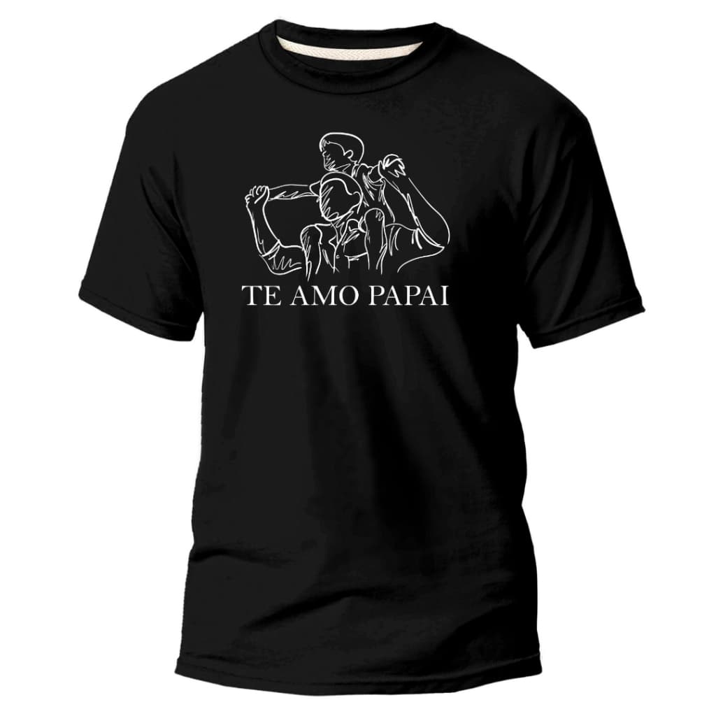 Camiseta Especial Dia Dos Pais Te Amo Papai Camisa 100% Algodão Fio 30.1 Malha Leve