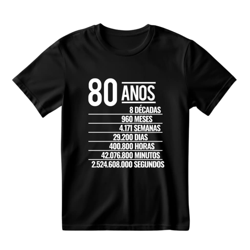 Camiseta Aniversario 80 Anos Blusa unissex 100% Algodão Envio Imediato