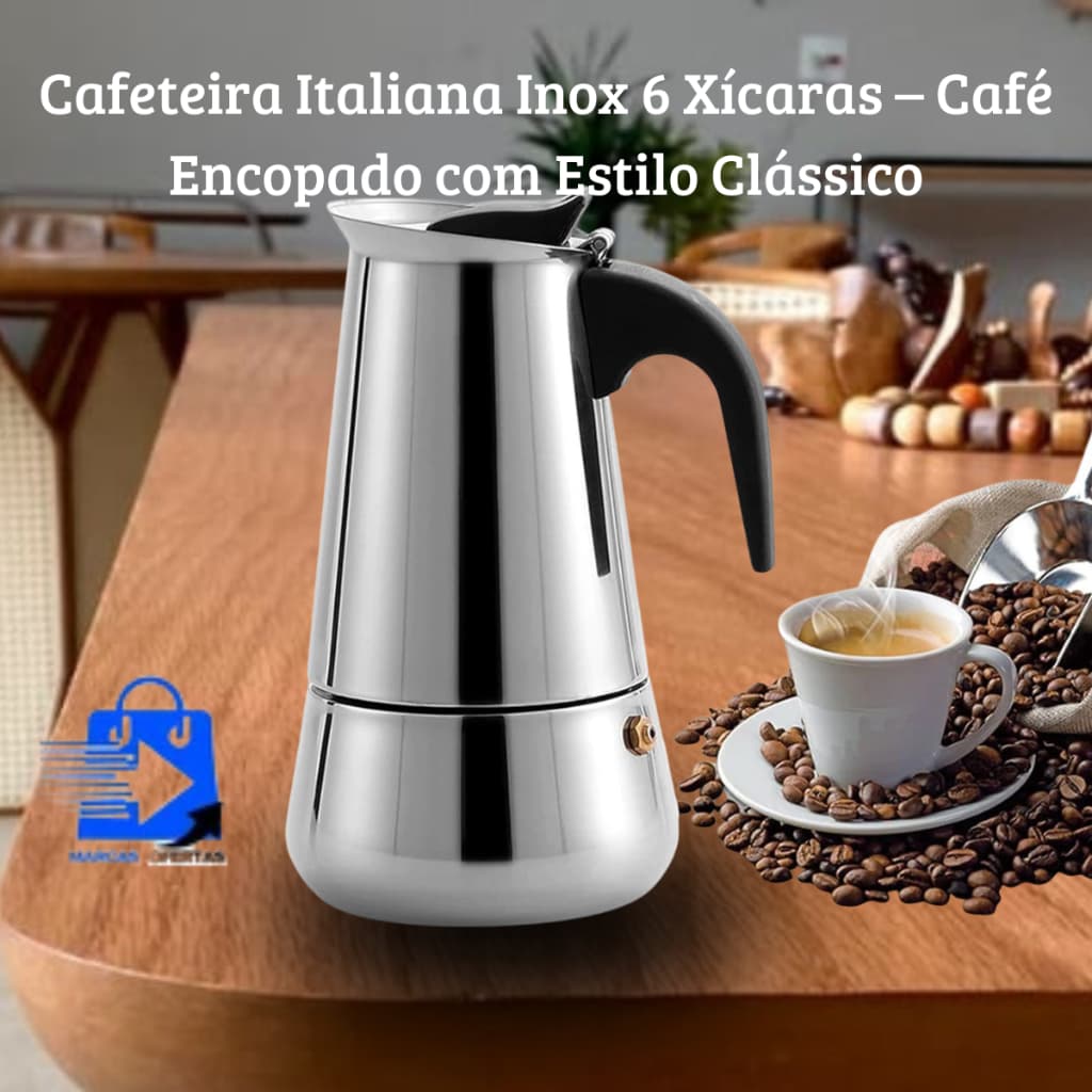 Cafeteira Italiana Inox 6 Xícaras – Café Encopado com Estilo Clássico