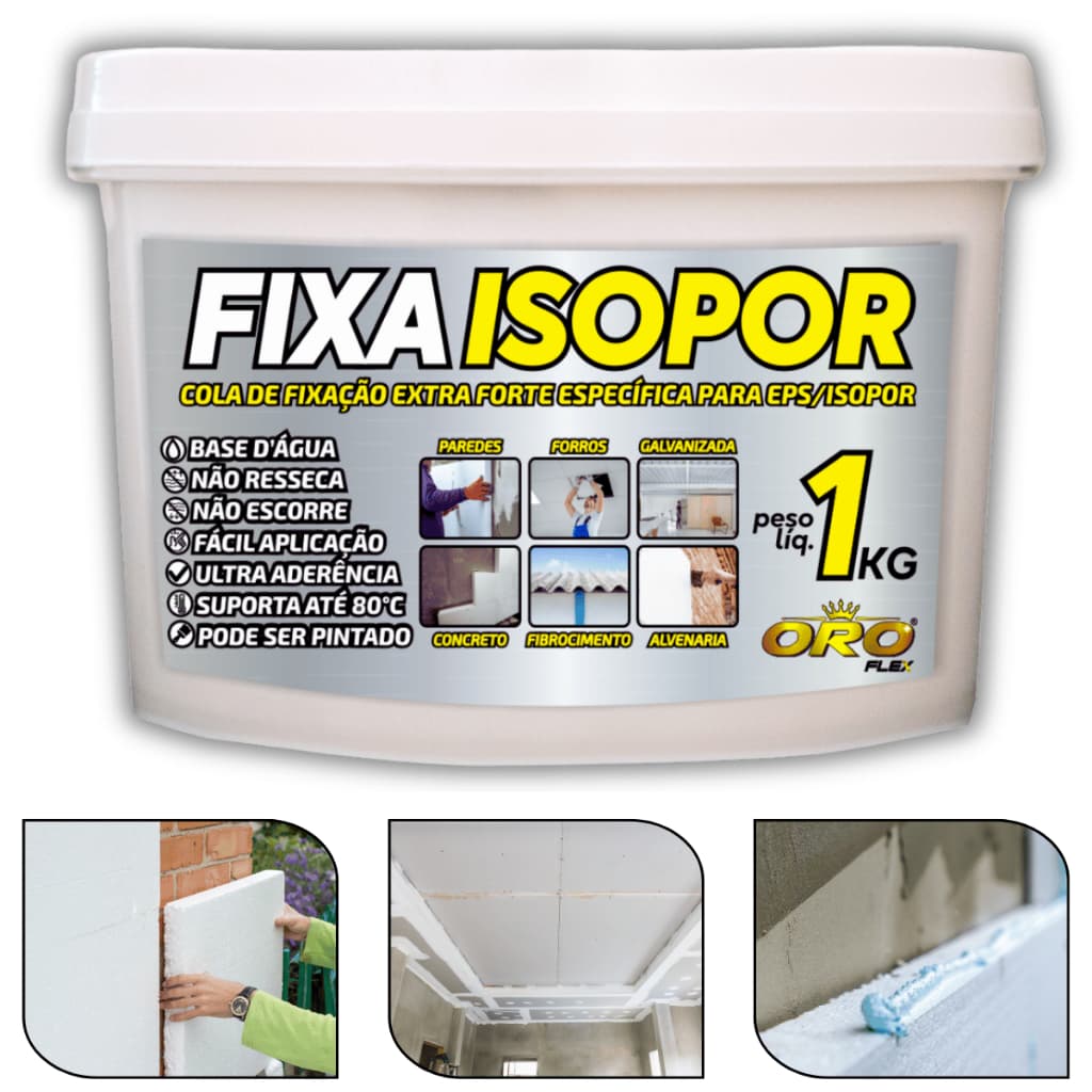 Cola FIXA ISOPOR em paredes, forros e telhas, telhados quentes 1KG OROFLEX