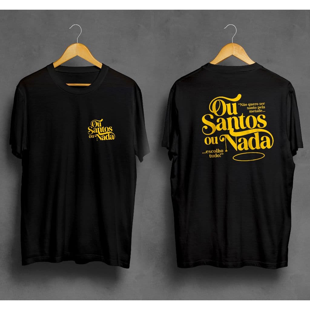 Camiseta Santos Ou Nada Religiosa Fé Cristã Cores Oferta Camisa Algodão Unissex LCMTV