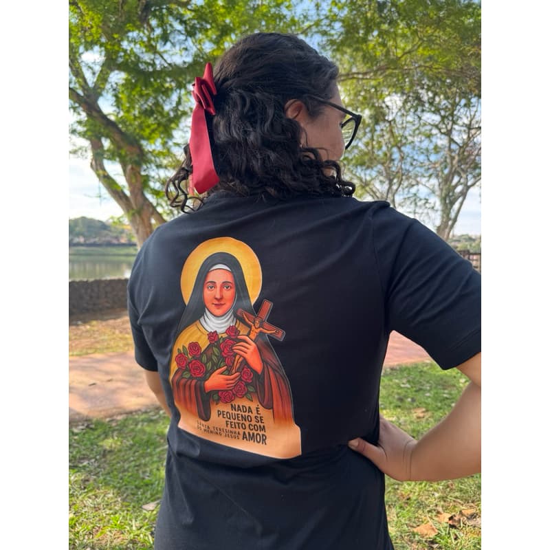 Camiseta Catolica Santa Teresinha – Nada é pequeno se feito com amor | 100% algodão