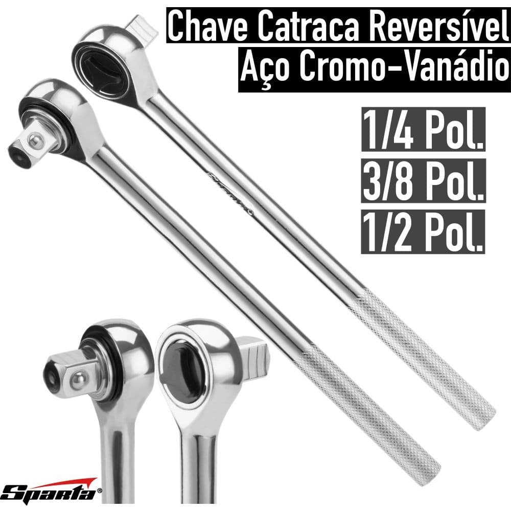 Chave Catraca Reversível 1/4", 3/8" ou 1/2" Aço Cromo-Vanádio SPARTA