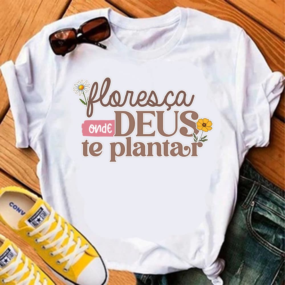 CAMISETA FLORESÇA ONDE DEUS TE PLANTAR - 100% POLIESTER