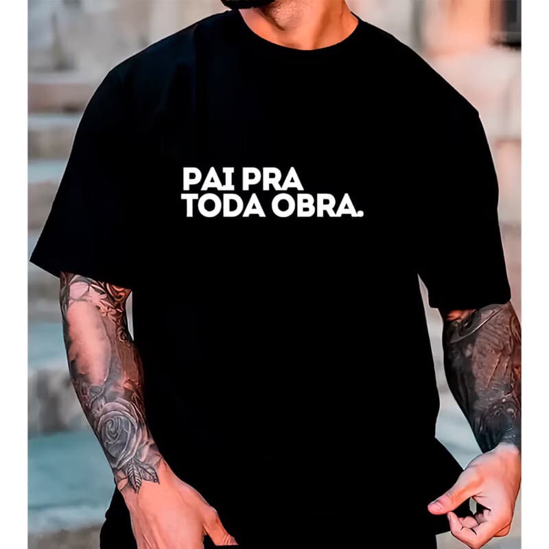 Camiseta com estampa personalizada Pai pra toda obra Blusa casual camisa T-shirt lançamento