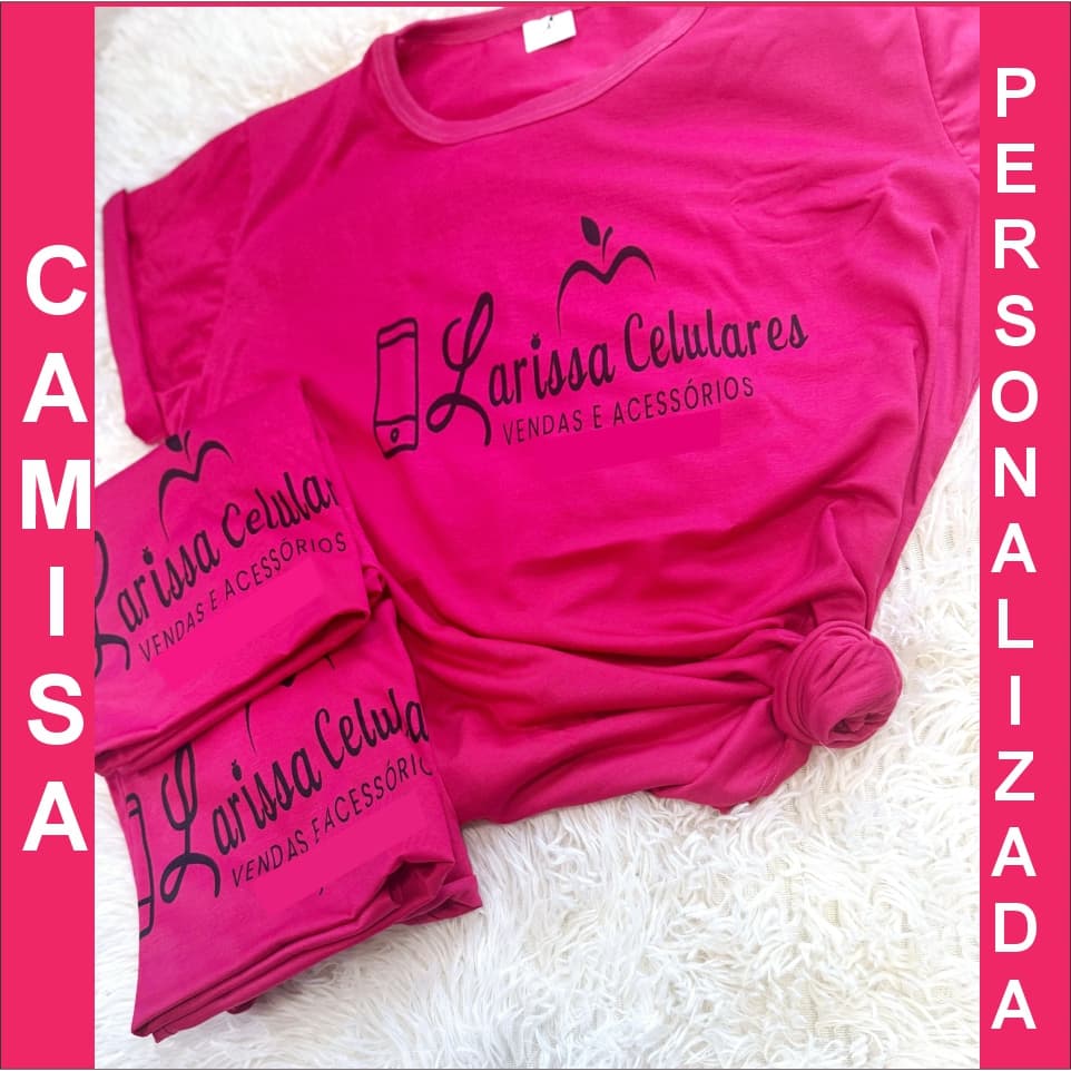 5 Camisas Personalizadas Pink Baby Look ou Unissex - Para Loja, Salão, Manicure ( Com Sua Logo ) T-shirt COM SUA LOGO