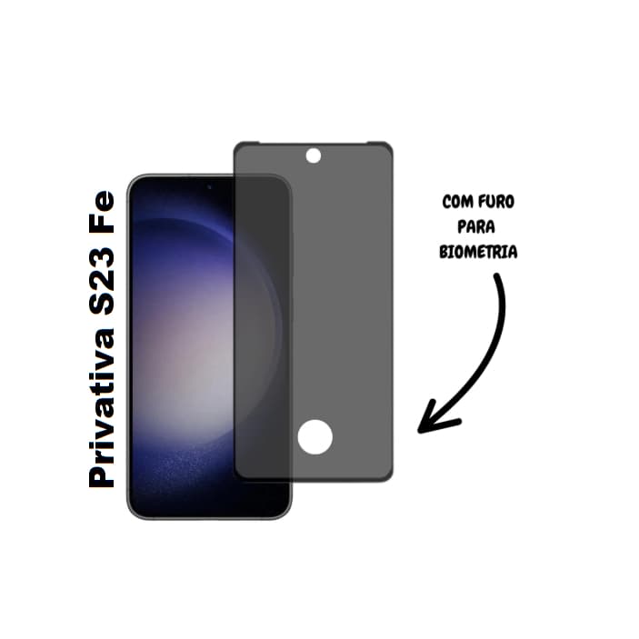 Película de vidro 3D Privativa Anti Spy Samsung Galaxy S23 fe / Pelicula de privacidade