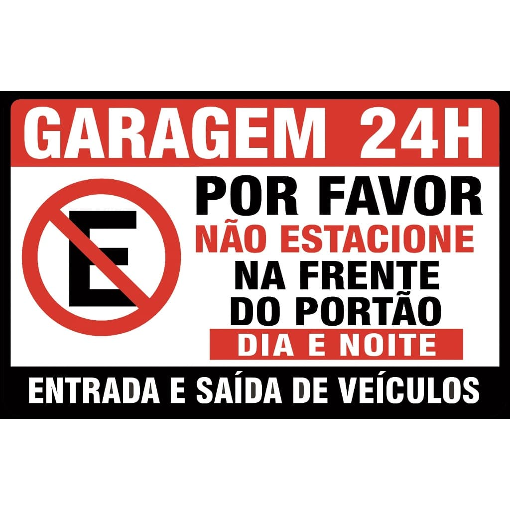 Placa Advertência Proibido Estacionar Garagem Dia Noite Portão Aviso