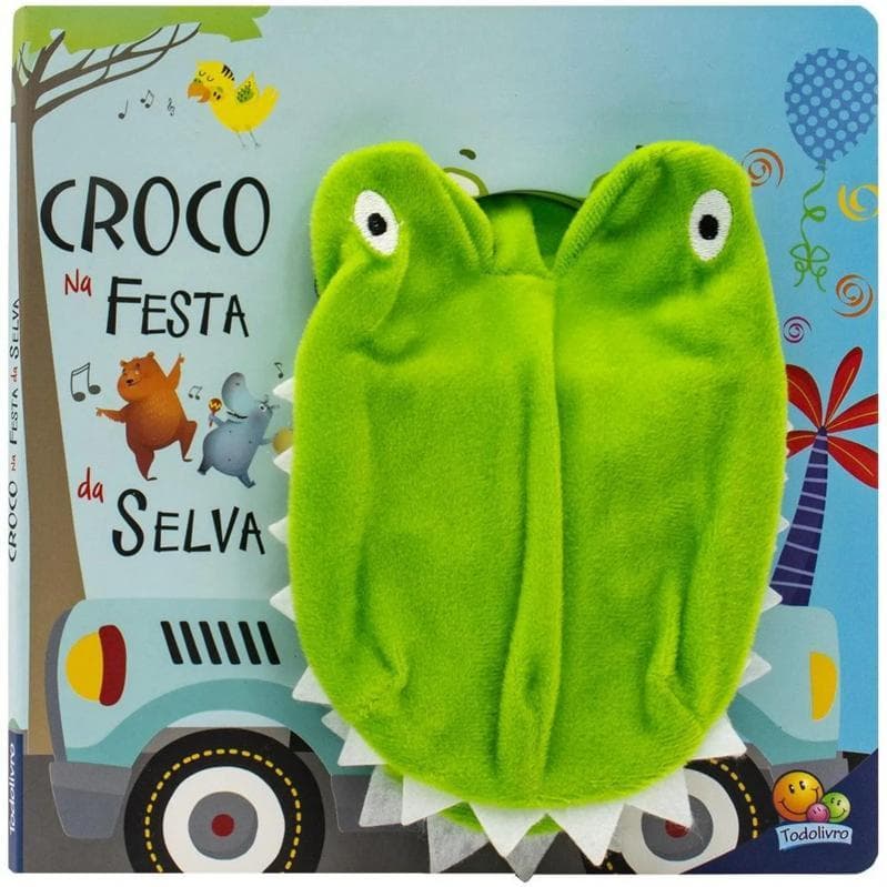 LIVRO INFANTIL FANTOCHES ANIMADOS: CROCO NA FESTA DA SELVA