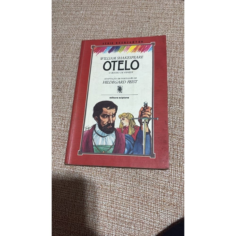 Livro: Otelo Autor: Willian Shakespeare  Editora: Scipione Ano: 1993