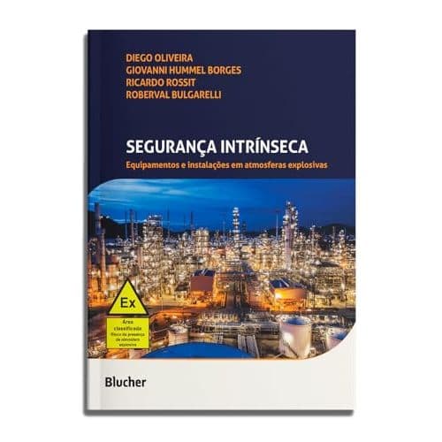Segurança Intrínseca: Equipamentos e Instalações em Atmosferas Explosivas