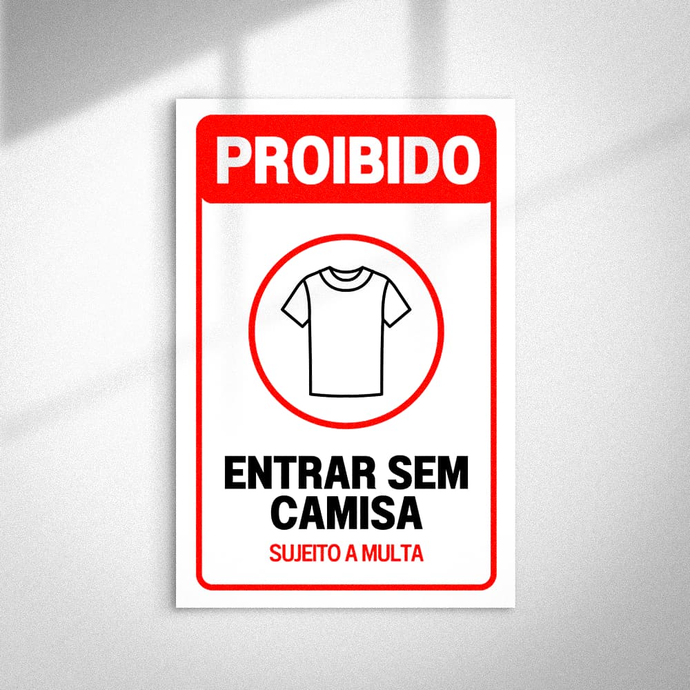 Placa Sinalização Proibido Entrar Sem Camisa Sujeito a Multa 30x20cm MDF 3mm Impressão Alta Qualidade