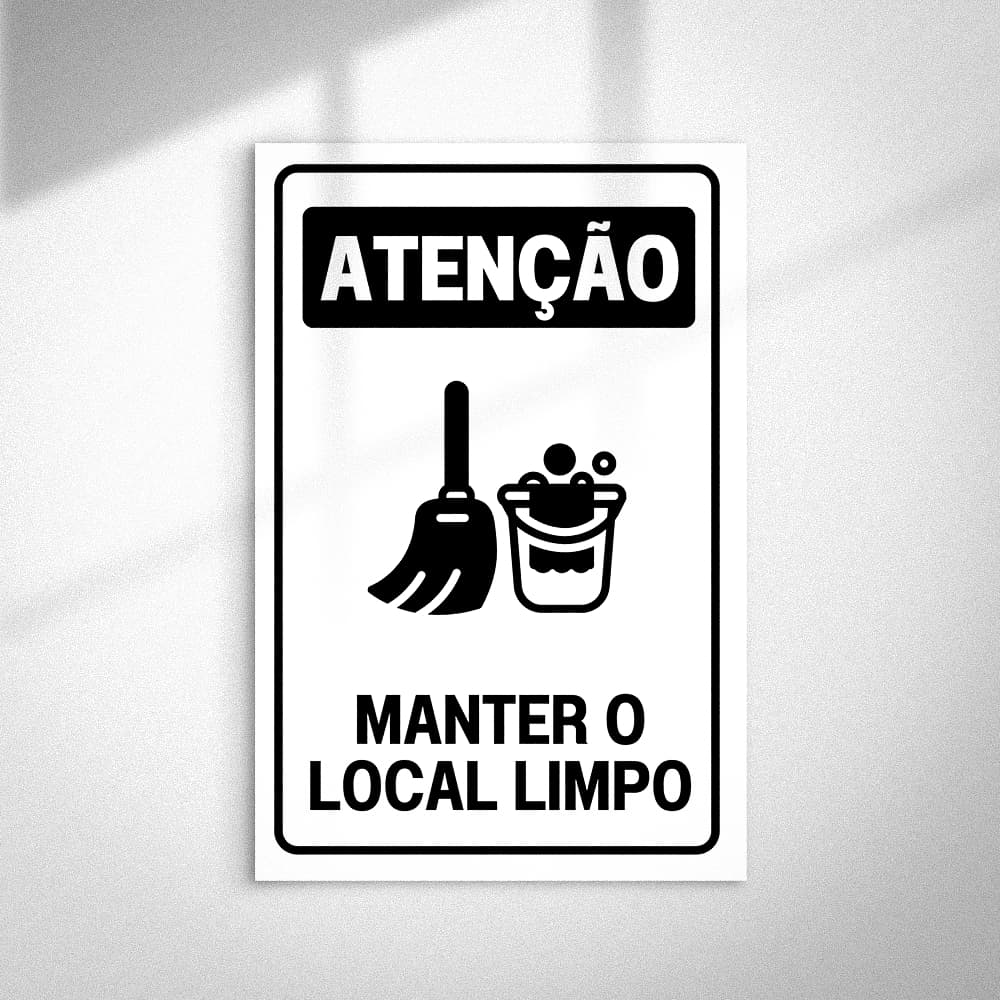 Placa Atenção Manter o Local Limpo • Sinalização Ambiente Interno • MDF 30x20cm