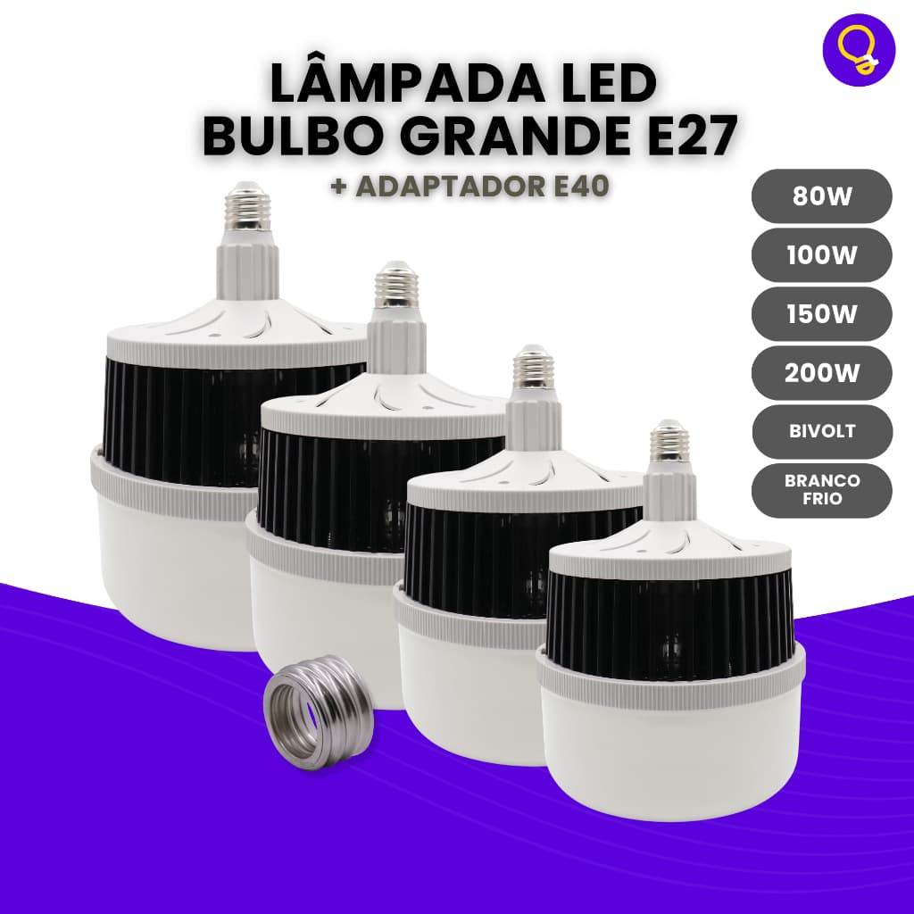 Lâmpada Bulbo 80w,100w,150w e 200w Led Alta Potência Soquete E27 Bivolt 110v|220v E40 Luz Frio