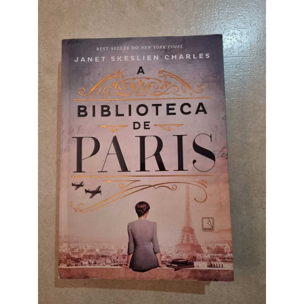 Livro a Biblioteca de Paris de Janet Skeslien Charles