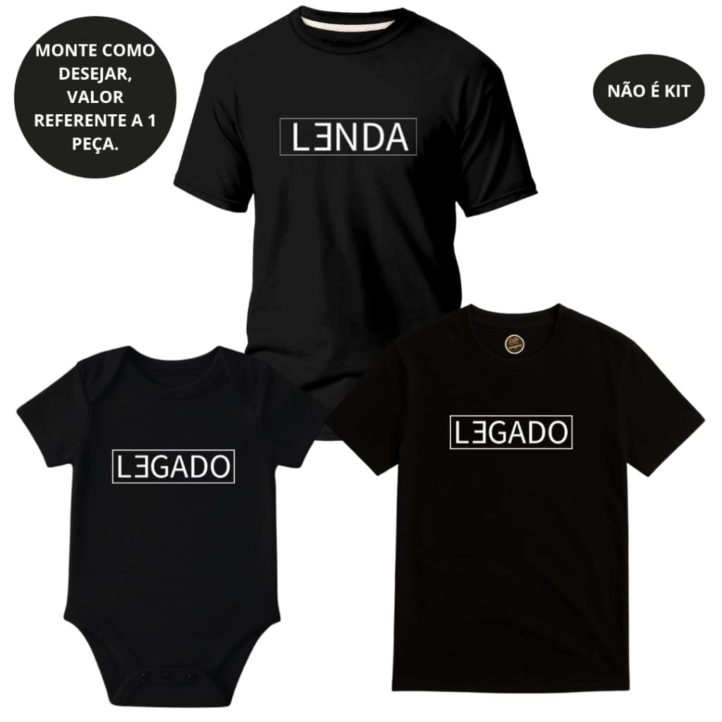 Camiseta Adulto/ Infantil/ Body LENDA E LEGADO PAI E FILHO Dia dos Papai - 1 peça