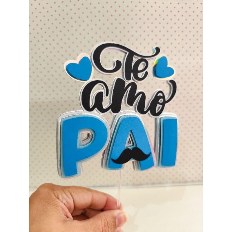 Topo de Bolo Dia dos Pais | Decoração de Bolo Dia dos Pais