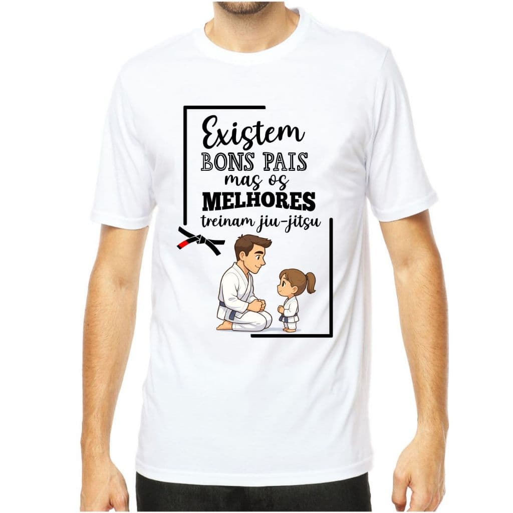 camiseta personalizada existem bons pais, mas os melhores treinam jiu-jitsu pai de menina