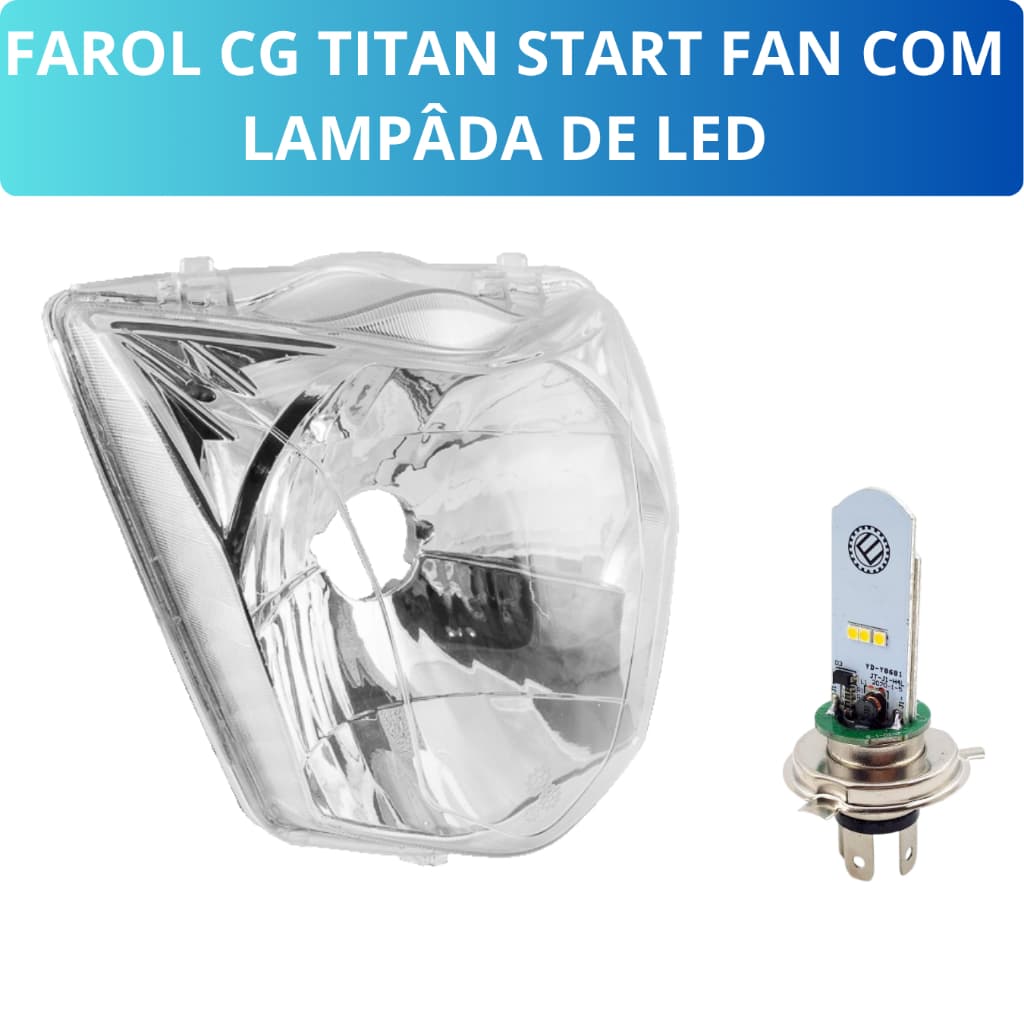FAROL BLOCO ÓPTICO CG TITAN FAN START 125/150/160  2014 a 2024