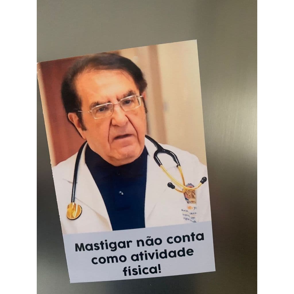Imã de geladeira Divertido Dr Now mastigar não conta como atividade física