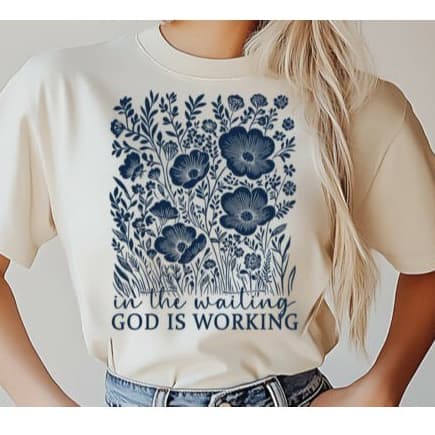 Camiseta Feminina T-shirt Algodão Frase In The Waiting God Is Working Floral Gola Redonda Promoção