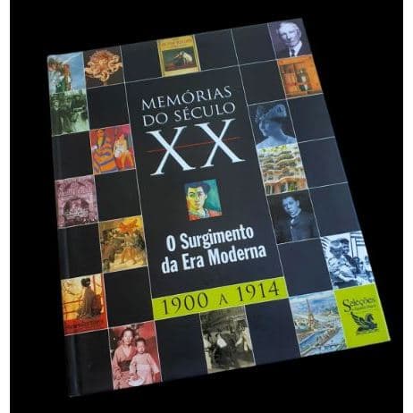 Livro Memórias Do Século Xx O Surgimento Da Era Moderna De 1900 A 1914 Ilustrado