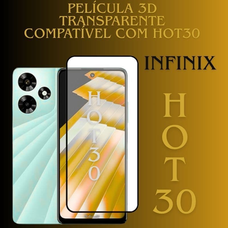 Película 3D Transparente Compatível para Infinix Hot 30 📱 – Proteção Total com Alta Definição! 💎