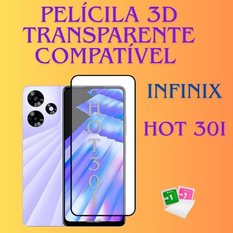 Película 3D Transparente Compatível para Infinix Hot 30i 📱 com Alta Definição! 💎