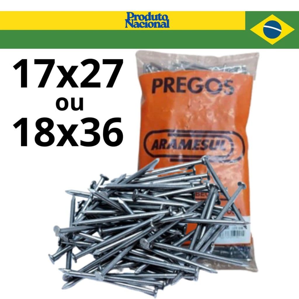 Prego 17X27 ou 18X36 Pacote 500g; 1 Kg; até 3kg Produto Nacional