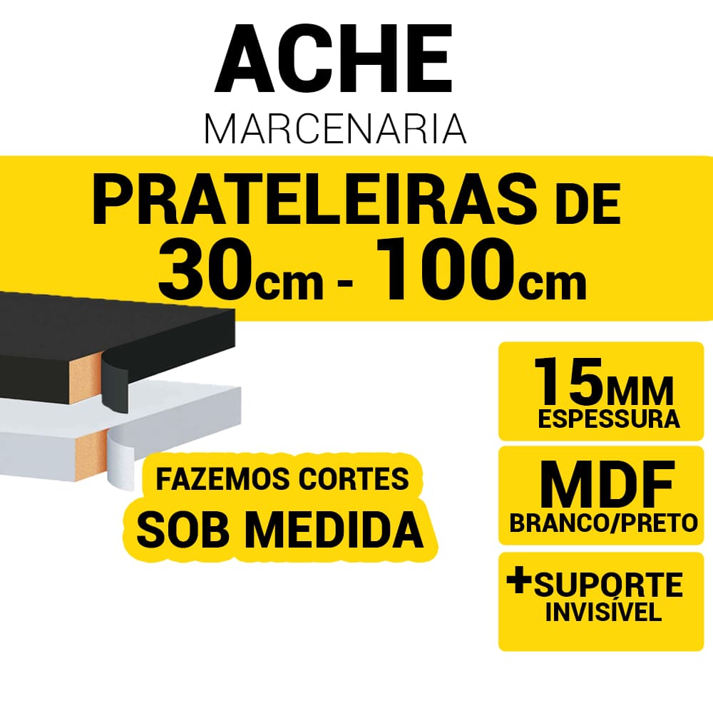 Prateleira Mdf 15mm Branco/Preto Medidas de 30cm á 100cm C/Suporte Invisível Grátis - Escolha a Sua!