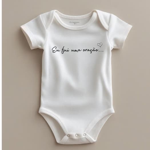 Body Bebê 100% Algodão Frase: Eu fui uma oração