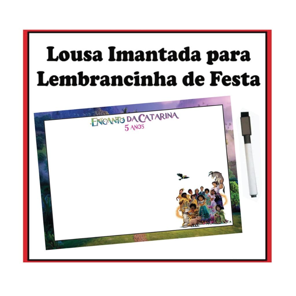 10 Lousas Magnéticas Encanto Encanto Personalizada + Brinde (Fazemos em qualquer tema)