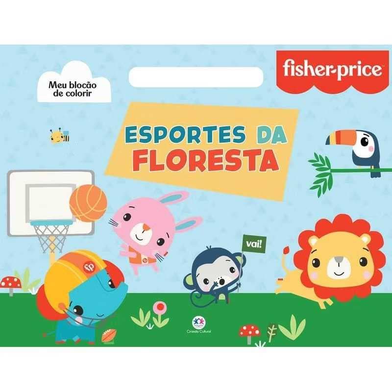 Livro Infantil para Colorir Blocão Fisher Price Esportes da Floresta - Ciranda Cultural