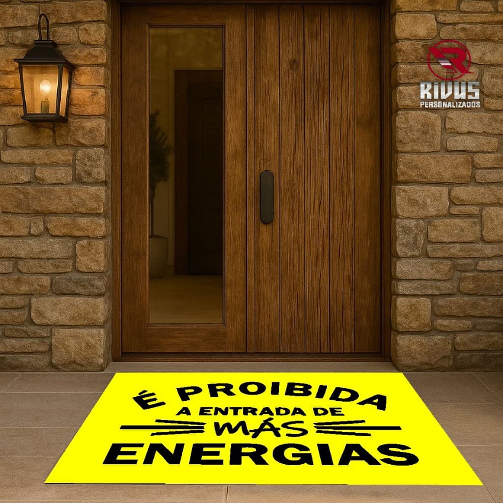 Capacho vinil sintético para ambientes domiciliar e profissional frase "É PROIBIDO A ENTRADA DE MÁS ENERGIAS "