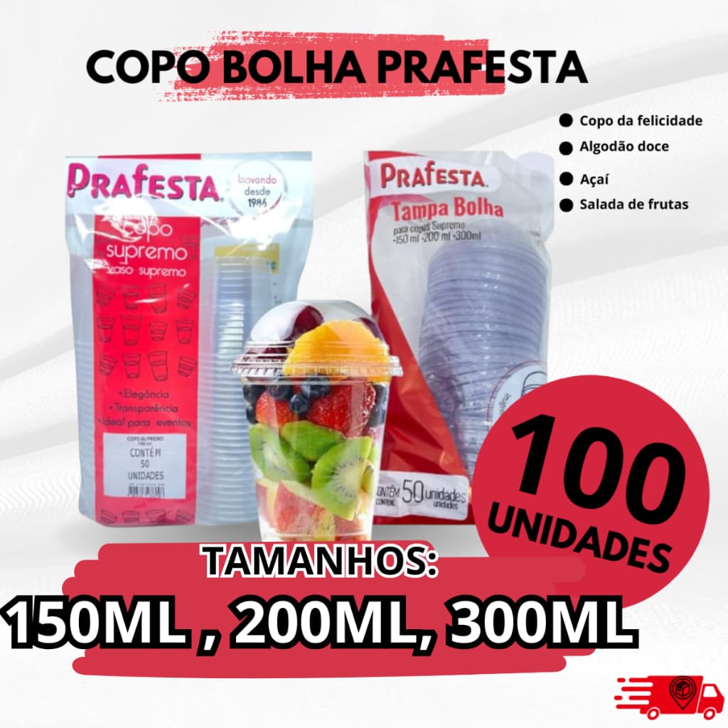 COPO COM TAMPA SEM FURO  PARA DOCES , BOLO , ACAI 150ML 200ML 300ML MARCA PRAFESTA