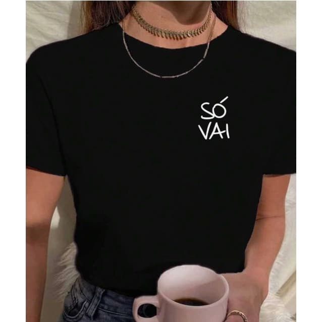 Camiseta Baby Look T Shirt Feminina Frases Motivacionais Só Vai Pequeno Algodão Moda Trevix