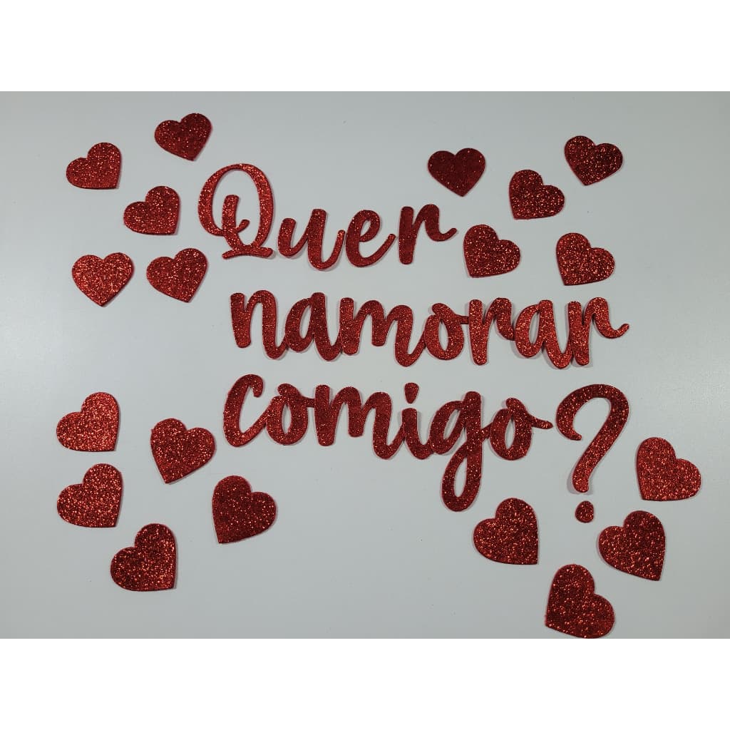 Escrita Quer Namorar Comigo? No Eva com Glíter - ( Sem Adesivo )
