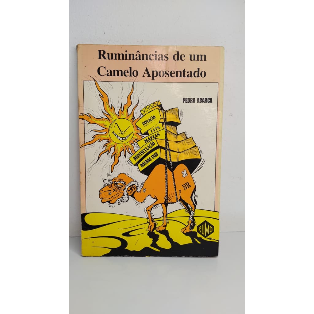 Ruminancias de um camelo aposentado livros de capa comum autor Pedro Abarga