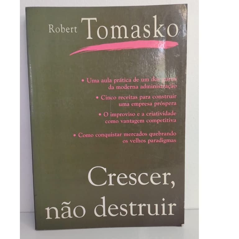 Crescer não Destruir. Livros de capa comum Autor Robert Tomasko
