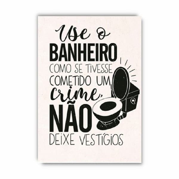 Quadro Placa Painel Decoração Banheiro Toalhete Frase Use O Banheiro Como Se Anedota VIntade Piada Bar Restaurante Loja