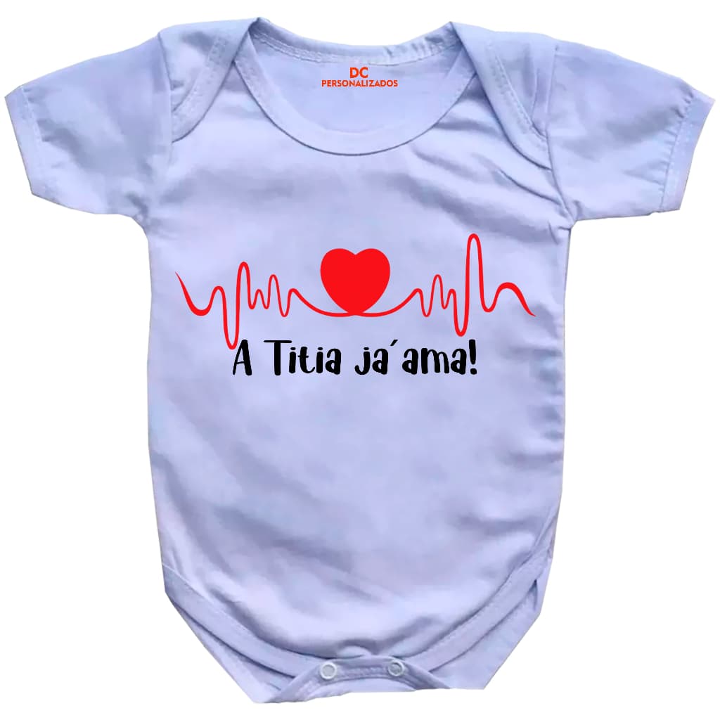 Body Bebê Frases Titia Já Ama GB0079 Body Bebê Personalizado