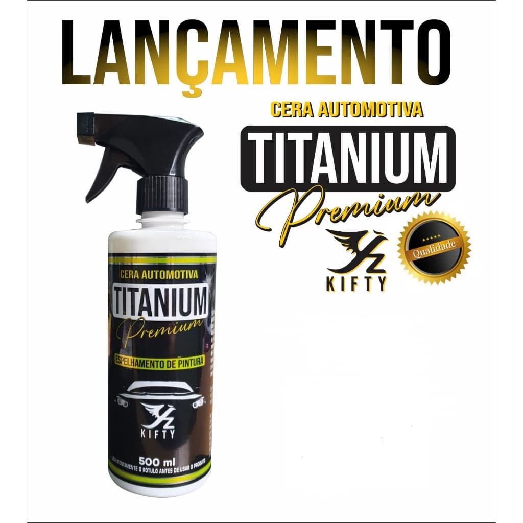 Cera Kifty Automotiva Titanium Premium 500ml Lançamento