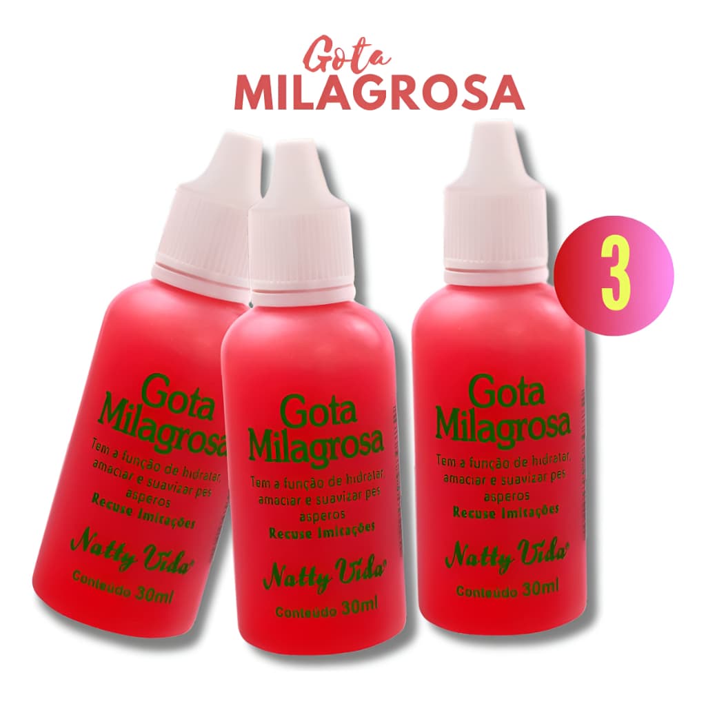 Gota Milagrosa Combate Rachaduras 30ml - KIT COM 03 UNIDADES