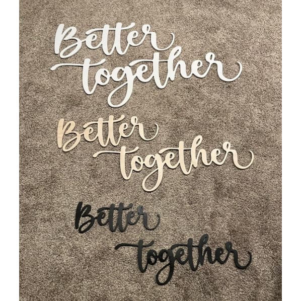 Placa Lettering Better Together Casamento Chá Decoração Casal Letreiro Aplique