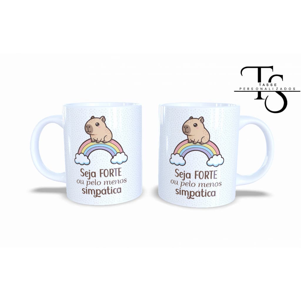 Caneca Personalizada Capivara Divertida Seja Forte Pelo Menos Simpatica Presente Qualidade HD 2736