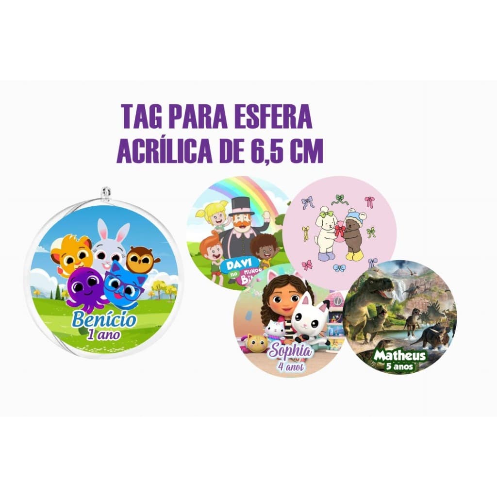 TAG PARA ESFERA DE ACRÍLICO 6,5 CM PERSONALIZADA- TODOS OS TEMAS
