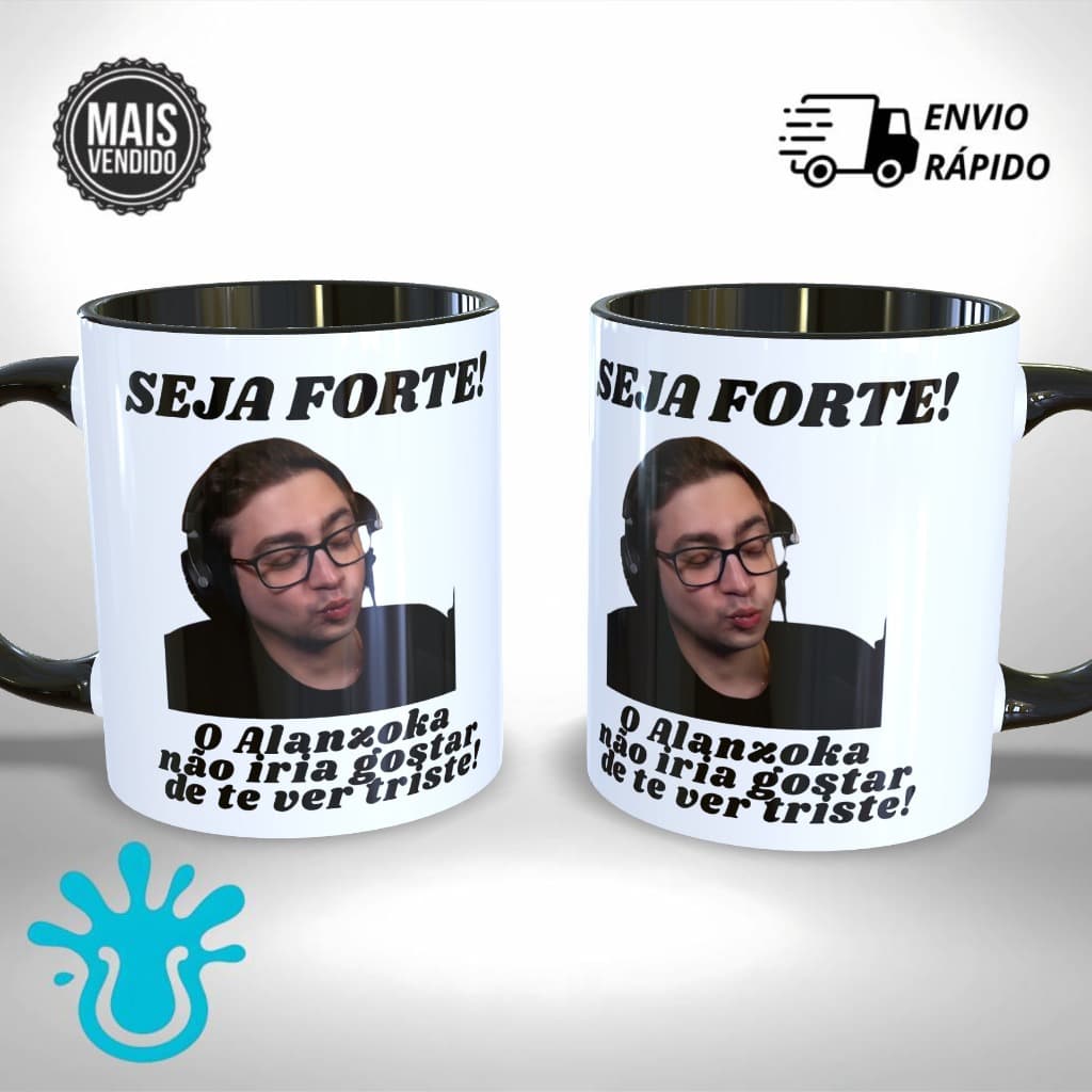 Caneca Personalizada Meme Seja Forte Alanzoka Youtuber Streamer  - Presente Criativo