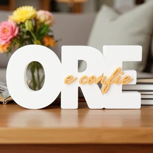 Letreiro Decorativo Ore e Confie Moderno para Sala Quarto Escritório Ideal para Decoração de Casa e Presente Especial